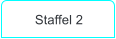 Staffel 2