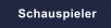 Schauspieler